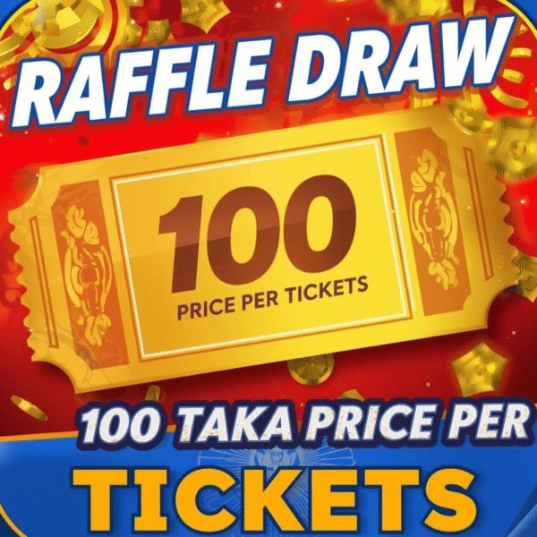 Raffle Draw Ticket 100tk-র‍্যাফেল ড্র ২০২৫